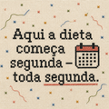 Azulejo Aqui a Dieta Começa Segunda-Feira