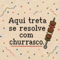 Azulejo Aqui Treta se Resolve com Churrasco