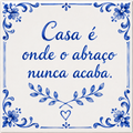 Azulejo Casa é Onde o Abraço Nunca Acaba