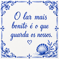Azulejo O Lar Mais Bonito é o Que Guarda os Nossos