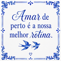 Azulejo Amar de Perto é Nosso Melhor Hábito