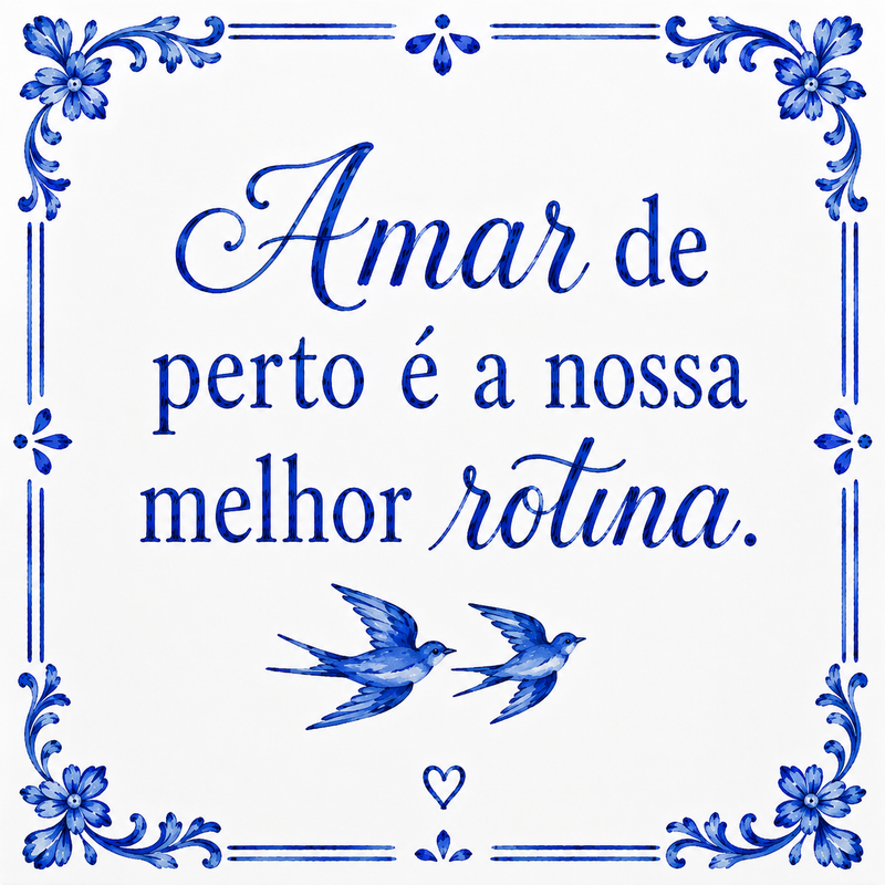 Azulejo Amar de Perto é Nosso Melhor Hábito