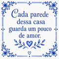 Azulejo Cada Parede Guarda um Pouco de Amor