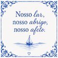 Azulejo Nosso Lar, Nosso Abrigo, Nosso Afeto